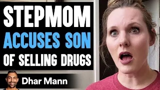 stepmom accuses son of selling drugs what happens is shocking dhar mann