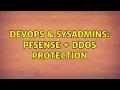 DevOps SysAdmins pfSense DDoS Protection