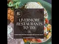 Restaurants we love in Livermore CA