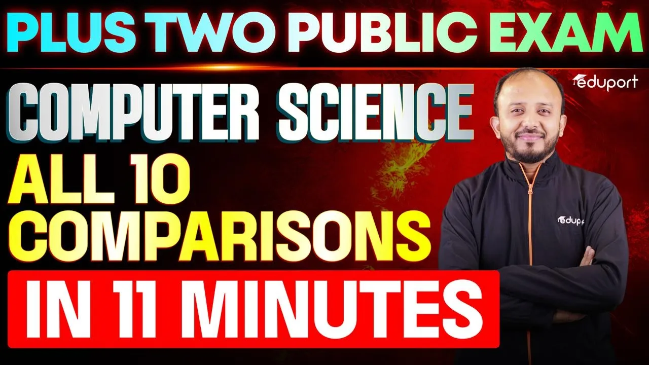 Plus Two CS Public Exam | All 10 comparisons in One Video | Eduport Plus Two