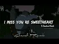 Download Lagu I Miss You Re Sweetheart [Slowed And Reverb] - Lo-fi Song | Umakant Barik | Sambalpuri Romantic Song