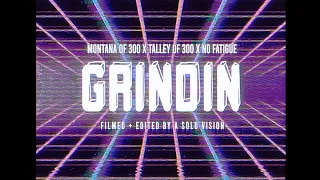 MONTANA OF 300 x TALLEY OF 300 x TIGUE - GRINDIN' (REMIX)