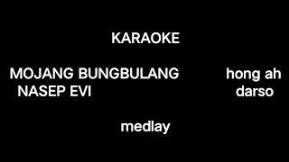 Download mojang bungbulang karaoke nasep evi medley hong ah darso MP3