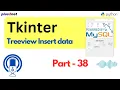 How to Insert Data into MySQL with Tkinter Treeview Python GUI Tutorial