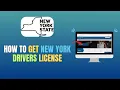 HOW TO GET NEW YORK DRIVERS LICENSE - UPDATE 2026