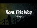Download Lagu Lady Gaga - Born This Way (Lyrics)