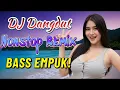 Download Lagu DJ DANGDUT NONSTOP FULL ALBUM BASS EMPUK 😌 DJ DANGDUT SANUY NONSTOP - ENAK BUAT SANTAI