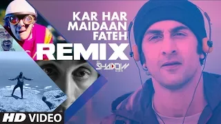 Download REMIX: KAR HAR MAIDAAN FATEH | Sanju | Ranbir Kapoor | Dj Shadow |  Rajkumar Hirani MP3