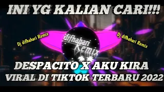 Download DJ DESPACITO X AKU KIRA KAU TEMANKU VIRAL DI TIKTOK TERBARU 2022 jedagjedug || Dj dhs Rmx MP3