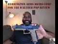 The Herrington Arms Micro Compensator for the Walther PDP