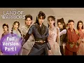 Download Lagu 【The Land of Warriors】Full Version Part 01 ——Starring: #ZhouYiran #ZhangYuxi | ENG SUB