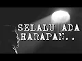 Download Lagu Selalu ada HARAPAN !! (( Video Motivasi ))