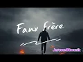 Faux frère - premier clip complet 🎶🔥