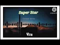 SUPERSTAR (Slow And Reverb Video): PARMISH VERMA Ft. Paradox