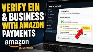 How to verify your EIN and business profile with Amazon Payments - Beginner Guide