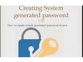 How to create system generated random password in java
