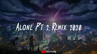 dj alone pt 2 remix 2020 kiwox remix
