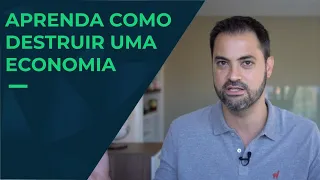 Como destruir uma economia (com um toque de crueldade)