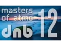 Lagu Masters Of Atmospheric Drum And Bass Vol. 12 (Deep \u0026 Liquid Session)