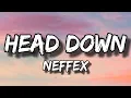 Download Lagu NEFFEX - Head Down 👊 (Lyrics) MP3