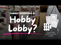 Fabric Shopping at Hobby Lobby Garment sewing POV 5 woven wonders patterns