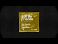 G-Eazy - Still Be Friends (Club Remix) ft. Tory Lanez, Wiz Khalifa, YG