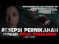 Download Lagu Resepsi Pernikahan Berupah Menjadi Ritual Pemakaman - Cerita Horor