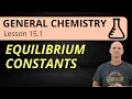 Equilibrium Constants 15 1 General Chemistry