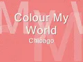 Colour My World - Chicago (1970)