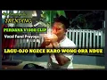 Download Lagu PERDANA-VOCAL(FAREL PRAYOGA)VIDEO CLIP ORIGINAL LAGU OJO NGECE KARO WONG ORA NDUE