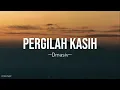 Download Lagu Dmasiv -  Pergilah Kasih Lyrics