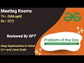 Meeting Rooms Array GFG POTD C Java Code Kar Lo