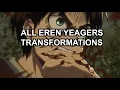 All Transformations from Eren Yeager in Attack on Titan ALL SEASONS Sub