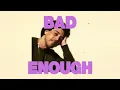 MAFRO – Bad Enough (feat. Talie)