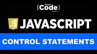 JavaScript Control Statements Control Statements In JavaScript JavaScript Tutorial SimpliCode