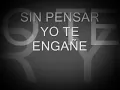 SIN PENSAR YO TE ENGAÑE - LETRA - LA ORIGINAL BANDA EL LIMÓN 🍋
