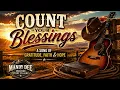 Count Your Blessings | Beautiful Frontier Country Gospel Hymn | Cowboy Worship | Mandy Dee