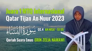 Download Surah An-Nisa : 51-55 | ERIN ZELIA NAWAWI💕Juara 1 MTQ Internasional Qatar 2023 | #Qori #MTQ MP3