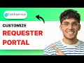 How to Customize the Requester Portal in Freshservice 2026 Full Guide