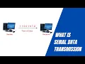 What is Serial Data Transmission