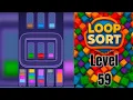 Loop Sort Level 59 Super Hard level Walkthrough Solution