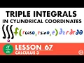 Triple Integrals in Cylindrical Coordinates Calculus 3 Lesson 67 - JK Math