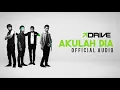 DRIVE - Akulah Dia (Official Audio)