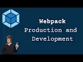 Webpack Production and Development