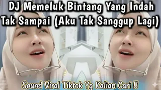 memeluk bintang yang indah tak sampai atsl aku tak sanggup lagi cover viral tiktok 2025 
