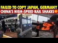 Lagu Failed to Copy Japan, Germany! China’s High-Speed Rail Shakes Badly, Feels Like a Fast Tractor
