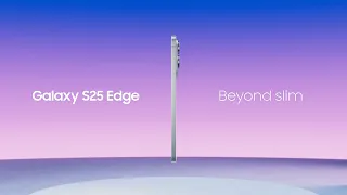 Galaxy S25 Edge Beyond Slim Samsung 