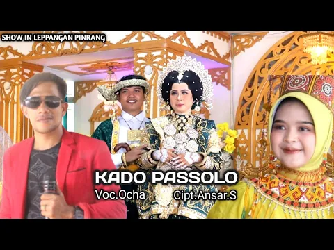 Download MP3 KADO PASSOLO ~ CIPT.ANSAR.S ~ VOC.OCHA ~ MUSIC.SHANDY RESTU ~ Show In Leppangan Patampanua Pinrang.
