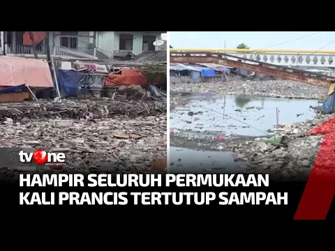 Lautan Sampah di Kali Prancis, Warga Keluhkan Bau Busuk dan Banyak yang Sakit