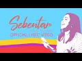 Dayang Nurfaizah - Sebentar (Official Lirik)